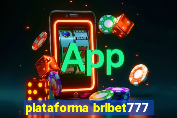 plataforma brlbet777